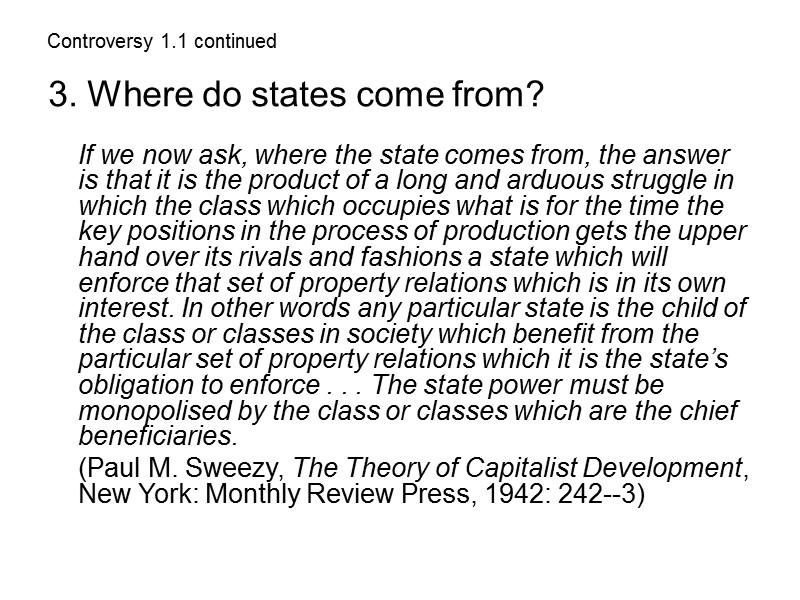 3. Where do states come from?  If we now ask, where the state